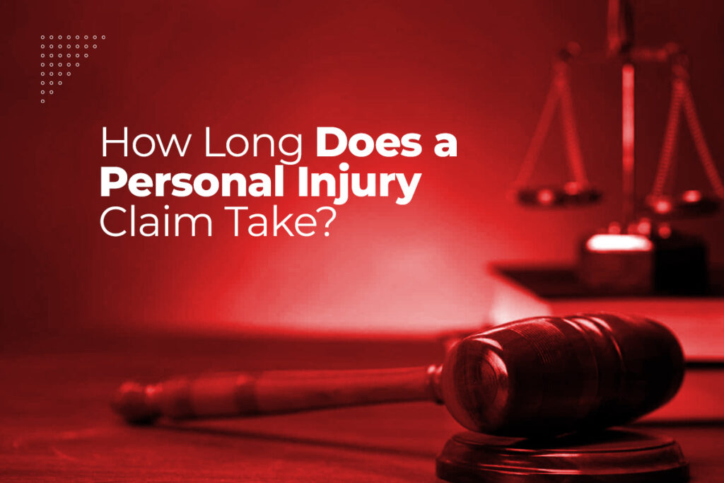 How Long Does a Personal Injury Claim Take